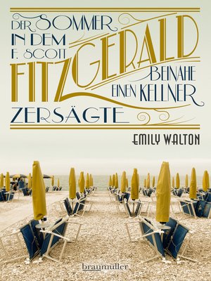 cover image of Der Sommer, in dem F. Scott Fitzgerald beinahe einen Kellner zersägte